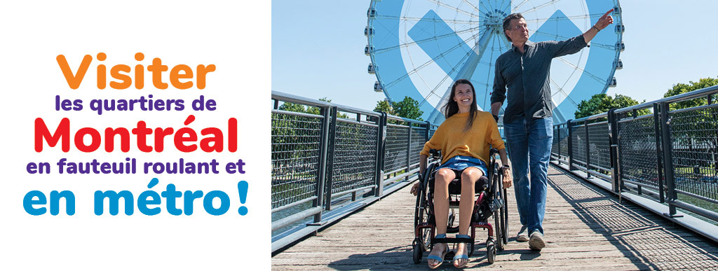 Visit Montreal’s neighbourhoods by wheelchair… and metro!